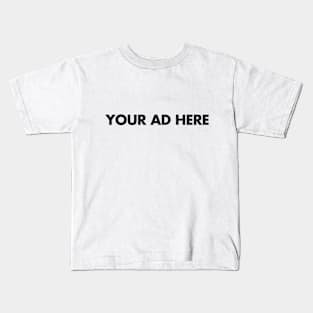 Your Ad Here Kids T-Shirt